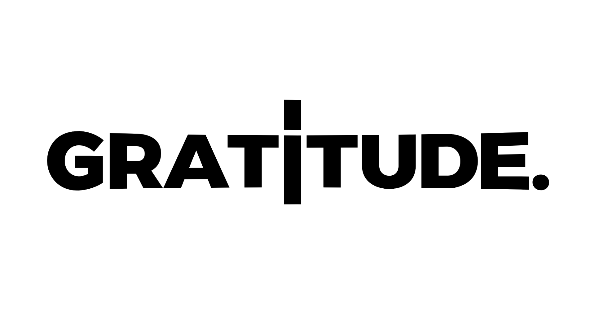 GRATITUDE.